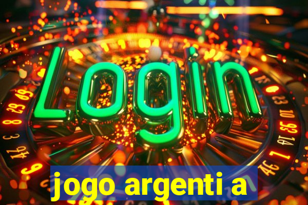 jogo argenti a