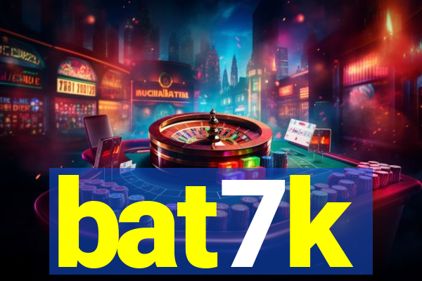 bat7k