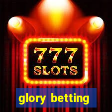 glory betting