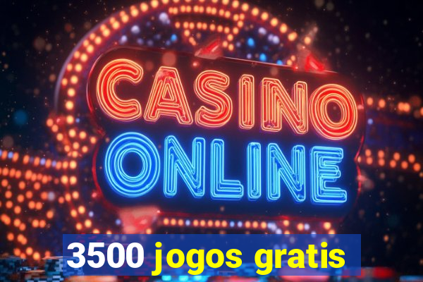 3500 jogos gratis