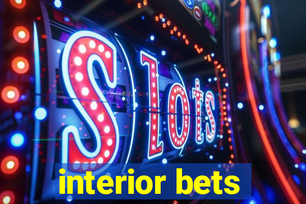 interior bets