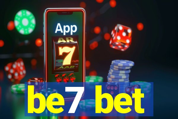 be7 bet