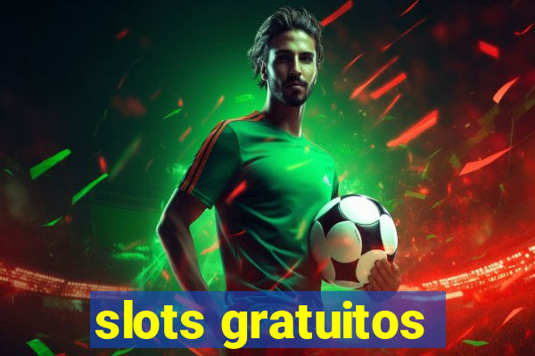 slots gratuitos