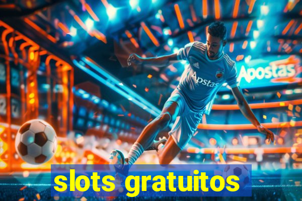 slots gratuitos