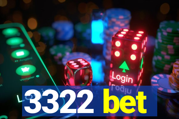 3322 bet