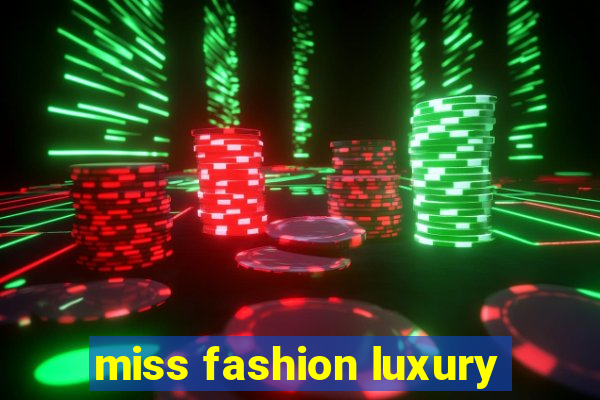 miss fashion luxury