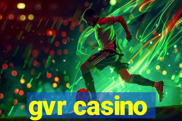 gvr casino