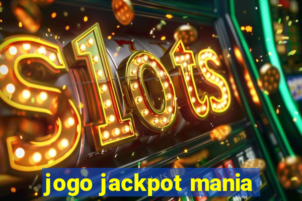 jogo jackpot mania