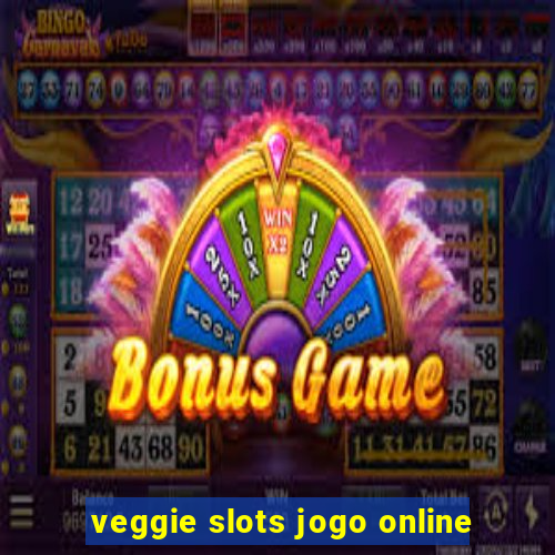 veggie slots jogo online