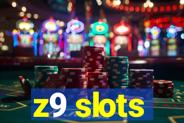 z9 slots