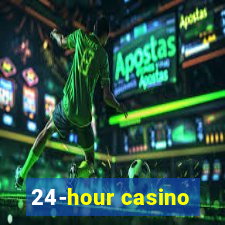 24-hour casino