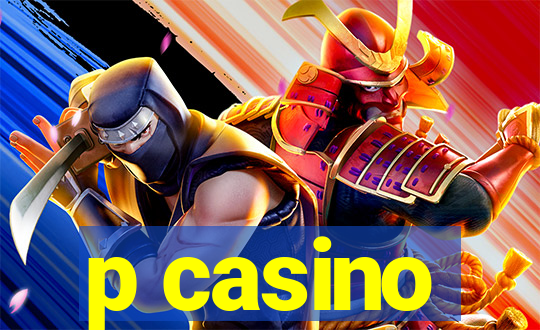 p casino