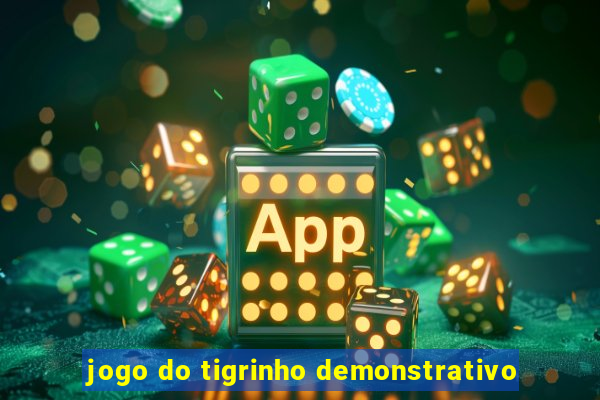 jogo do tigrinho demonstrativo