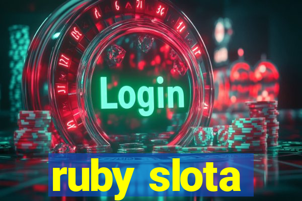 ruby slota