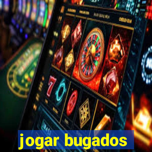 jogar bugados