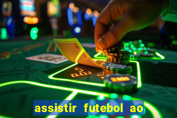 assistir futebol ao vivo rcm