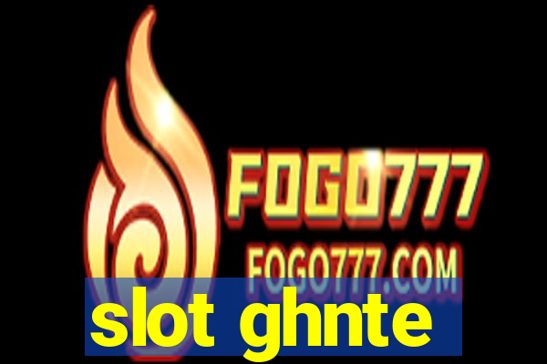 slot ghnte