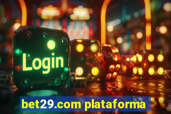 bet29.com plataforma