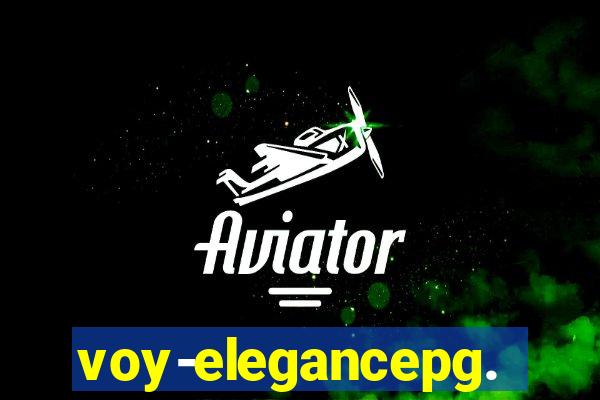 voy-elegancepg.com