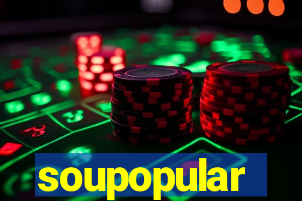 soupopular