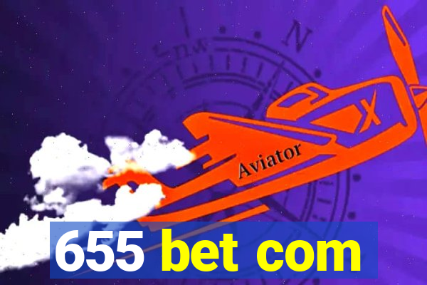 655 bet com