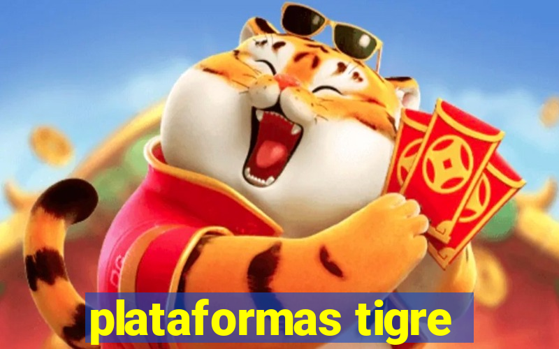 plataformas tigre