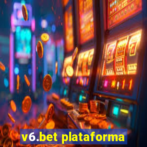 v6.bet plataforma