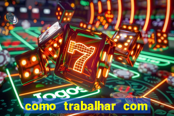 como trabalhar com jogos de aposta