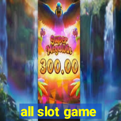 all slot game