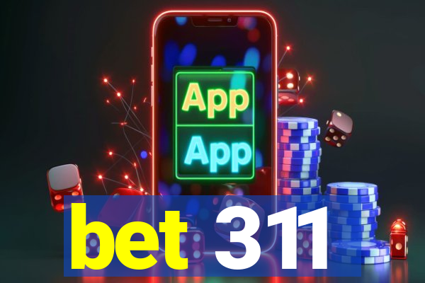 bet 311