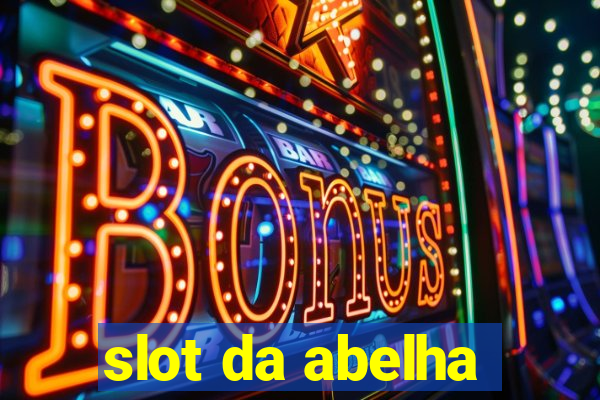 slot da abelha