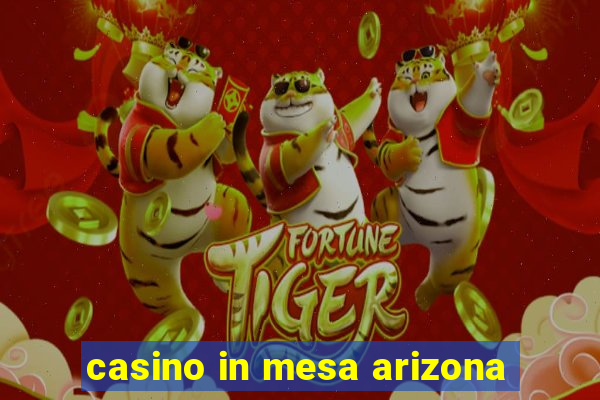 casino in mesa arizona