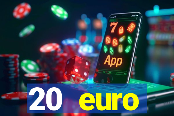 20 euro startguthaben casino