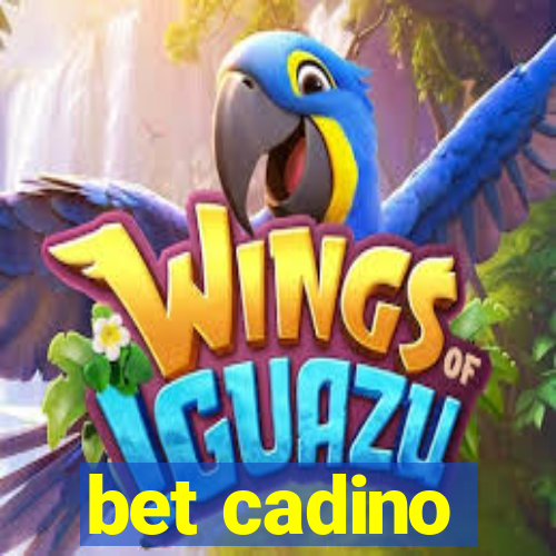 bet cadino