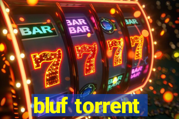 bluf torrent