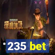 235 bet