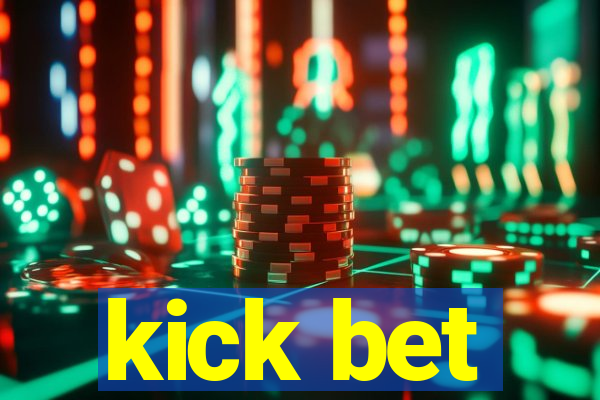 kick bet