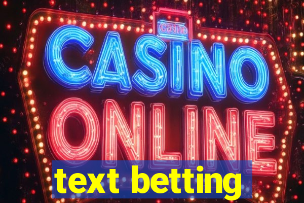 text betting