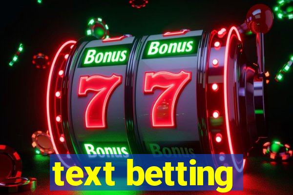 text betting