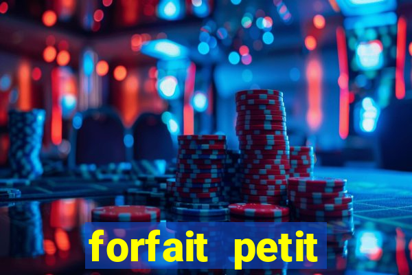 forfait petit manoir du casino