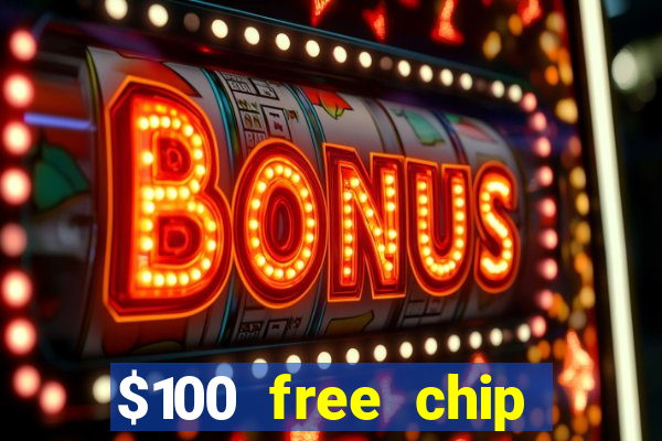 $100 free chip casino captain jack