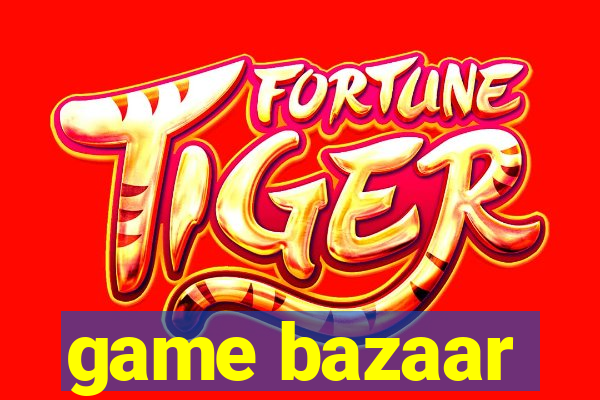 game bazaar