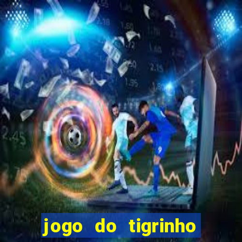 jogo do tigrinho deposito de 1 real