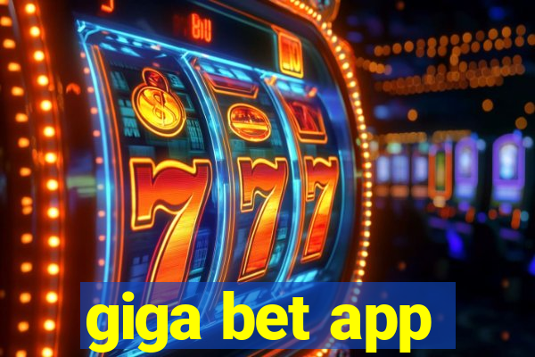 giga bet app