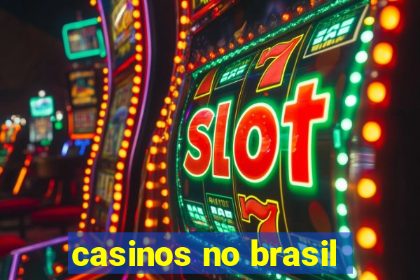 casinos no brasil