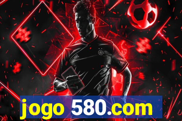 jogo 580.com