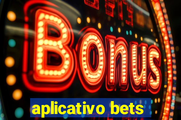 aplicativo bets