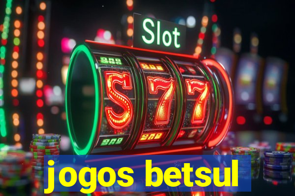 jogos betsul