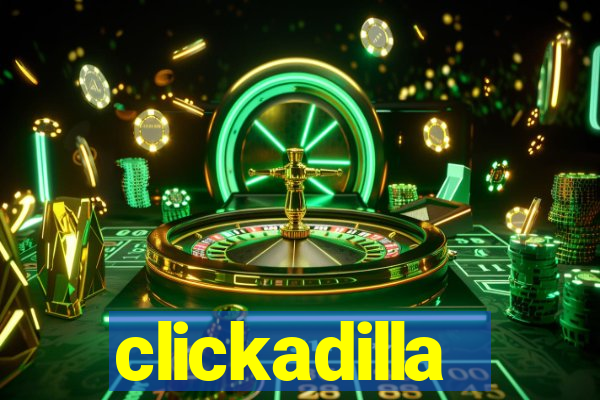 clickadilla