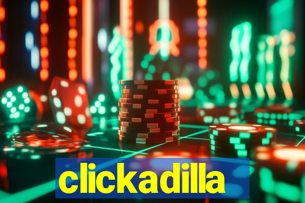 clickadilla